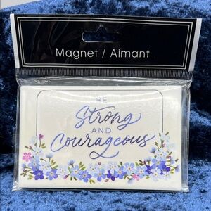 Be Strong and Courageous Magnet